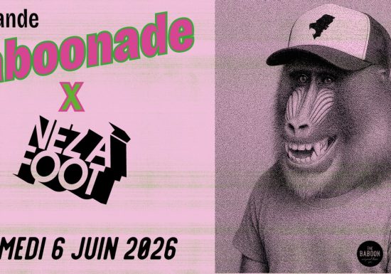 La Grande Baboonade + Nez à Foot
