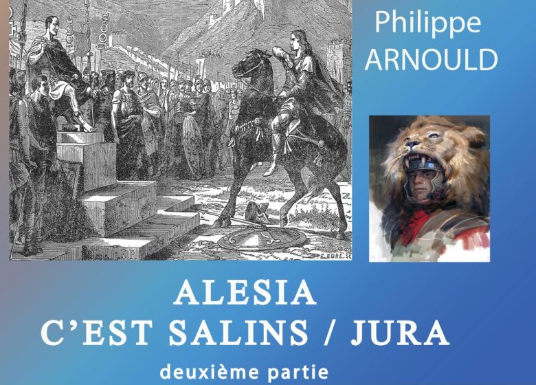 Alesia, c’est Salins / Jura