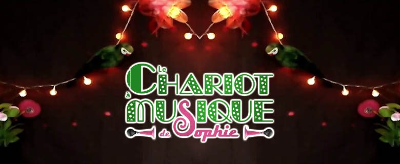Le Chariot à musique de Sophie