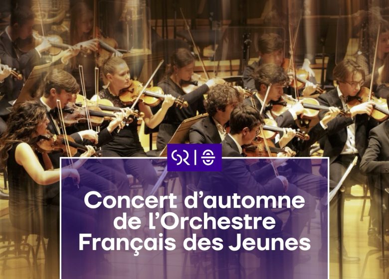 Concerts d&rsquo;automne de l&rsquo;Orchestre Français des Jeunes