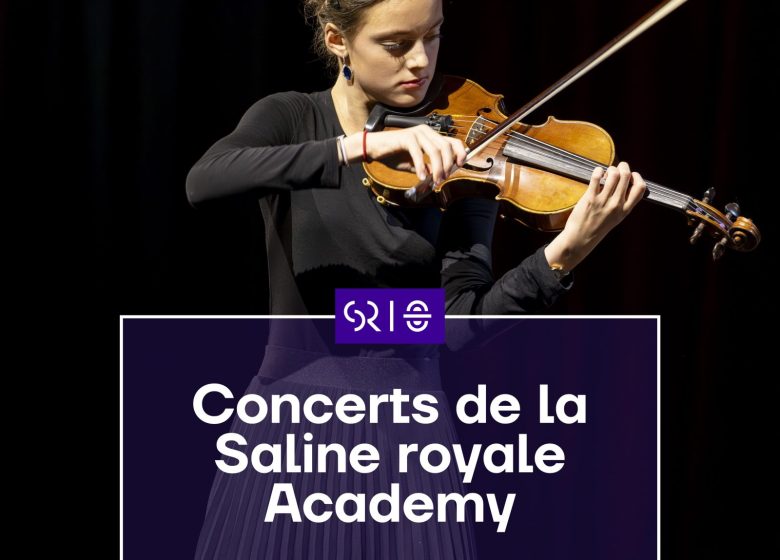 Concert de la Saline Royale Academy